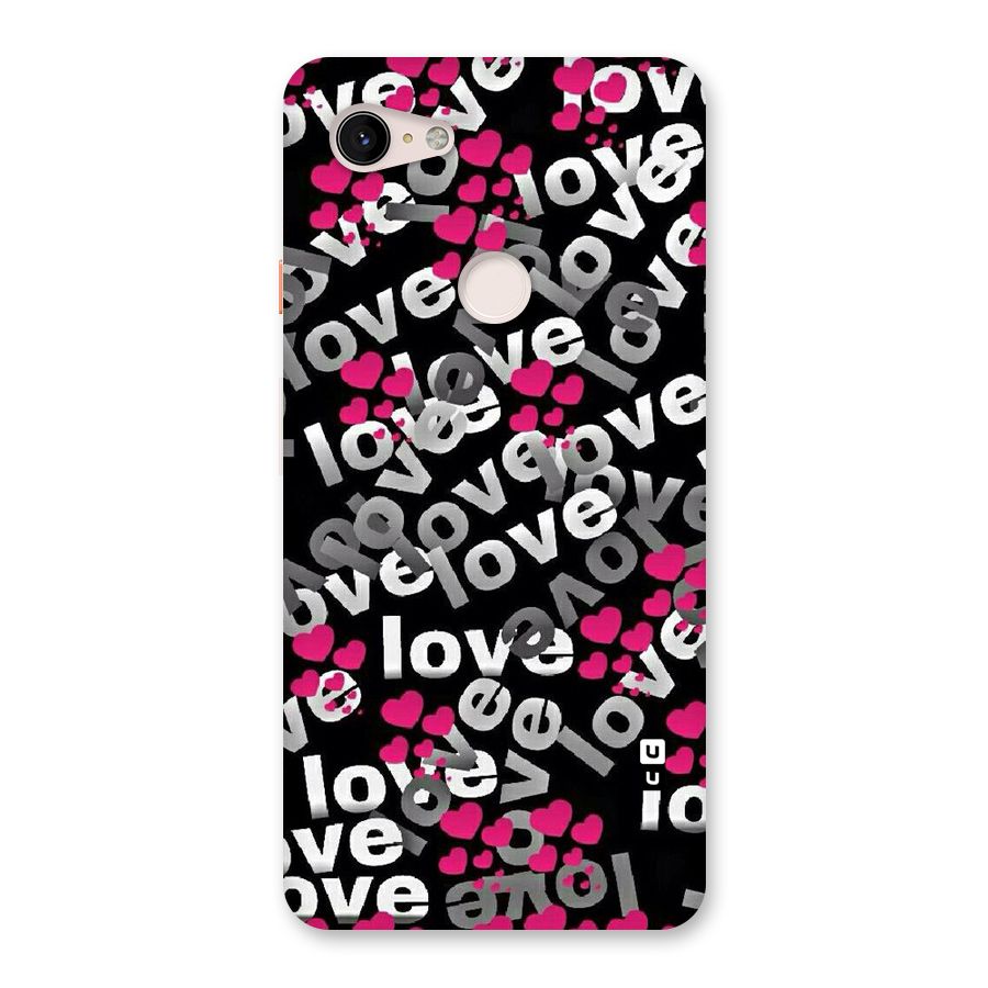 Too Much Love Back Case for Google Pixel 3 XL