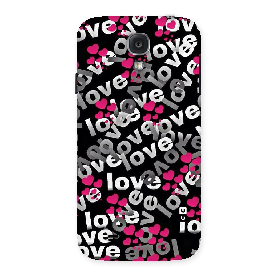 Too Much Love Back Case for Samsung Galaxy S4