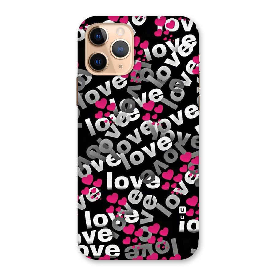 Too Much Love Back Case for iPhone 11 Pro