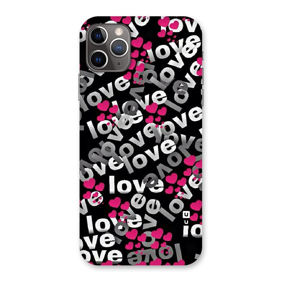 Too Much Love Back Case for iPhone 11 Pro Max