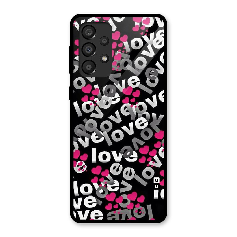 Too Much Love Glass Back Case for Galaxy A33 5G
