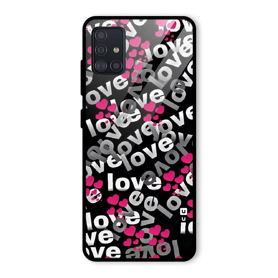 Too Much Love Glass Back Case for Galaxy A51