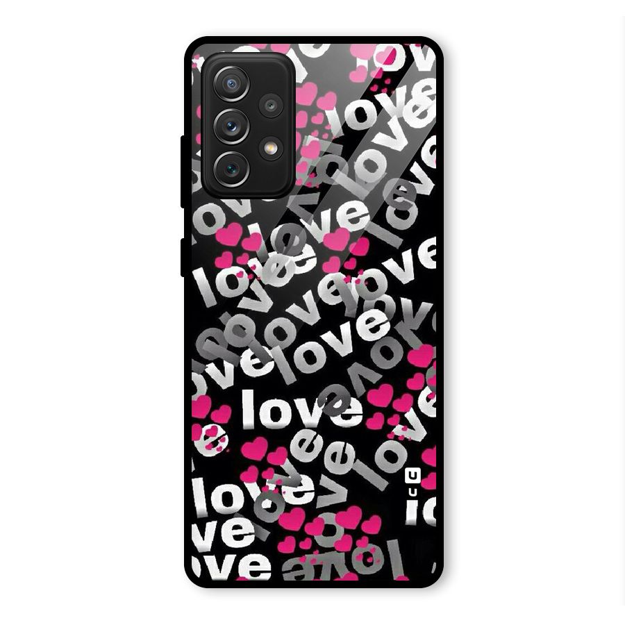 Too Much Love Glass Back Case for Galaxy A72