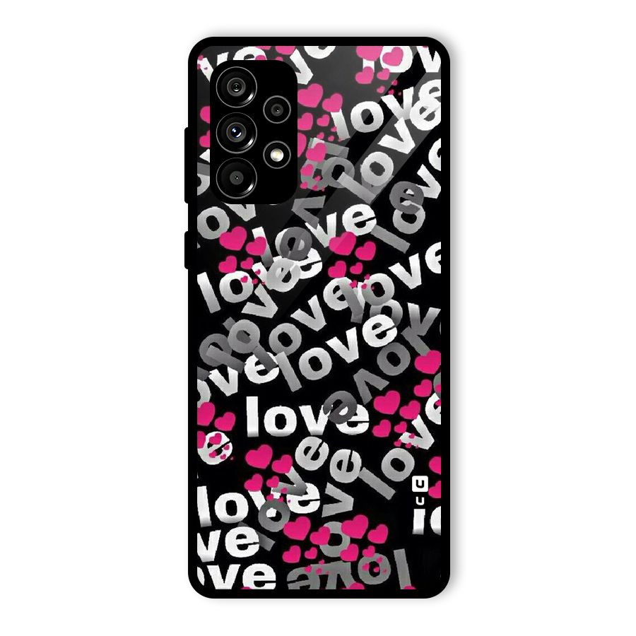 Too Much Love Glass Back Case for Galaxy A73 5G