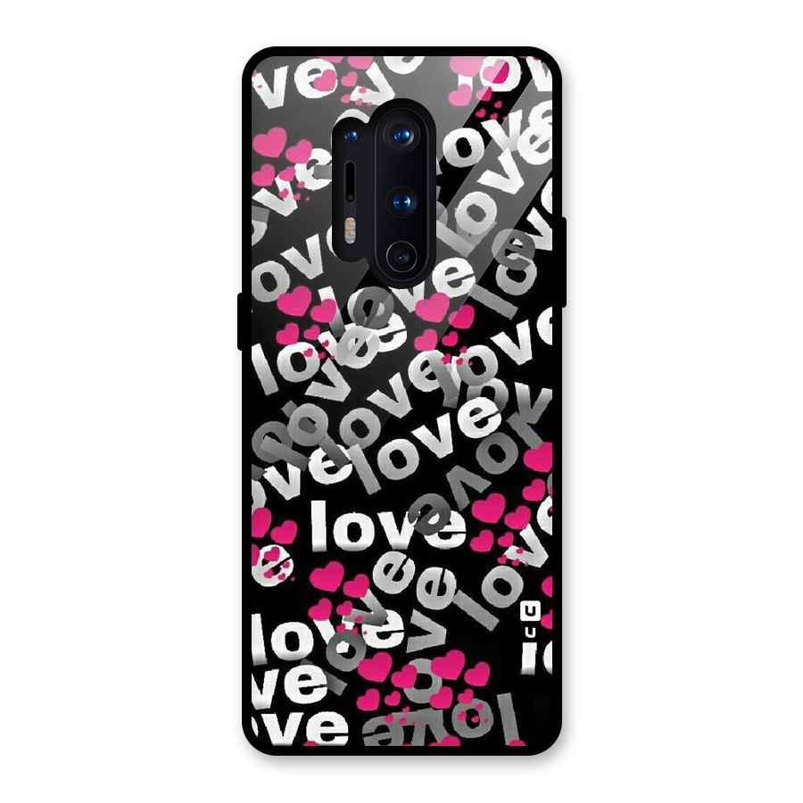 Too Much Love Glass Back Case for OnePlus 8 Pro
