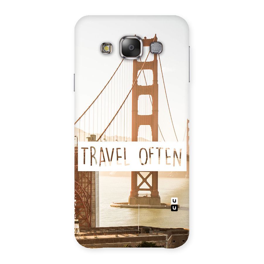 Travel Often Back Case for Galaxy E7