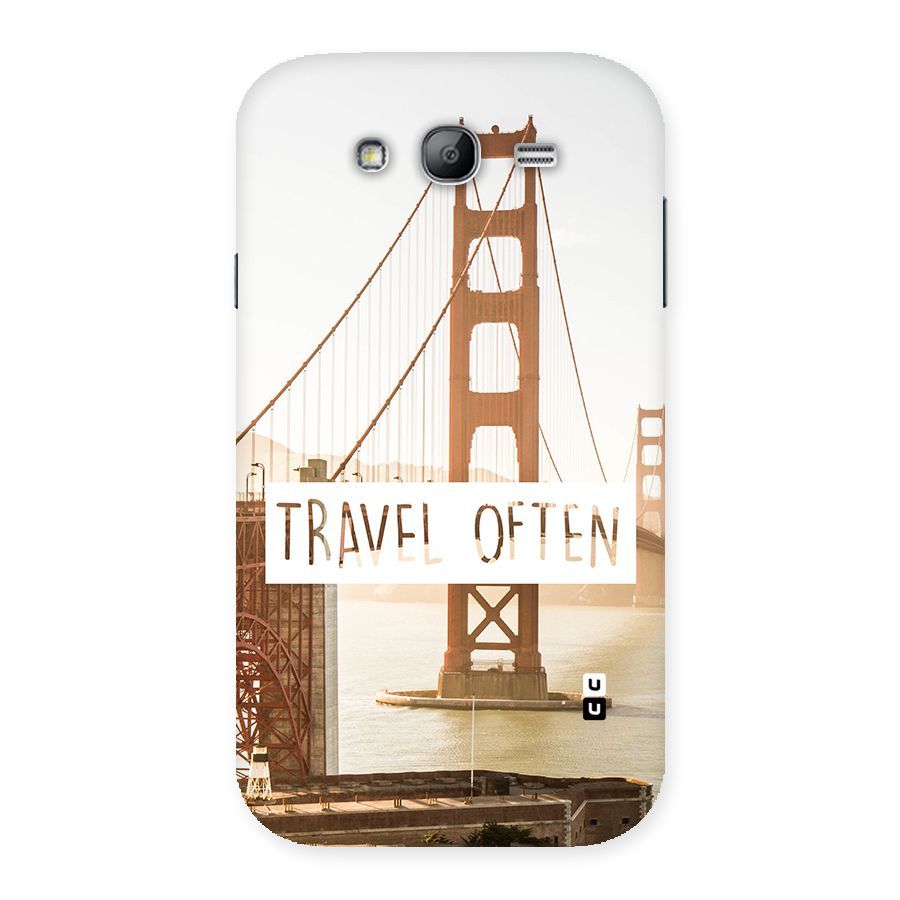 Travel Often Back Case for Galaxy Grand Neo