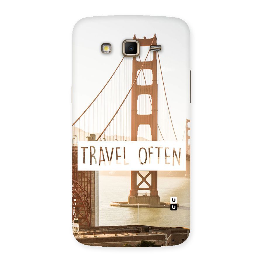 Travel Often Back Case for Samsung Galaxy Grand 2