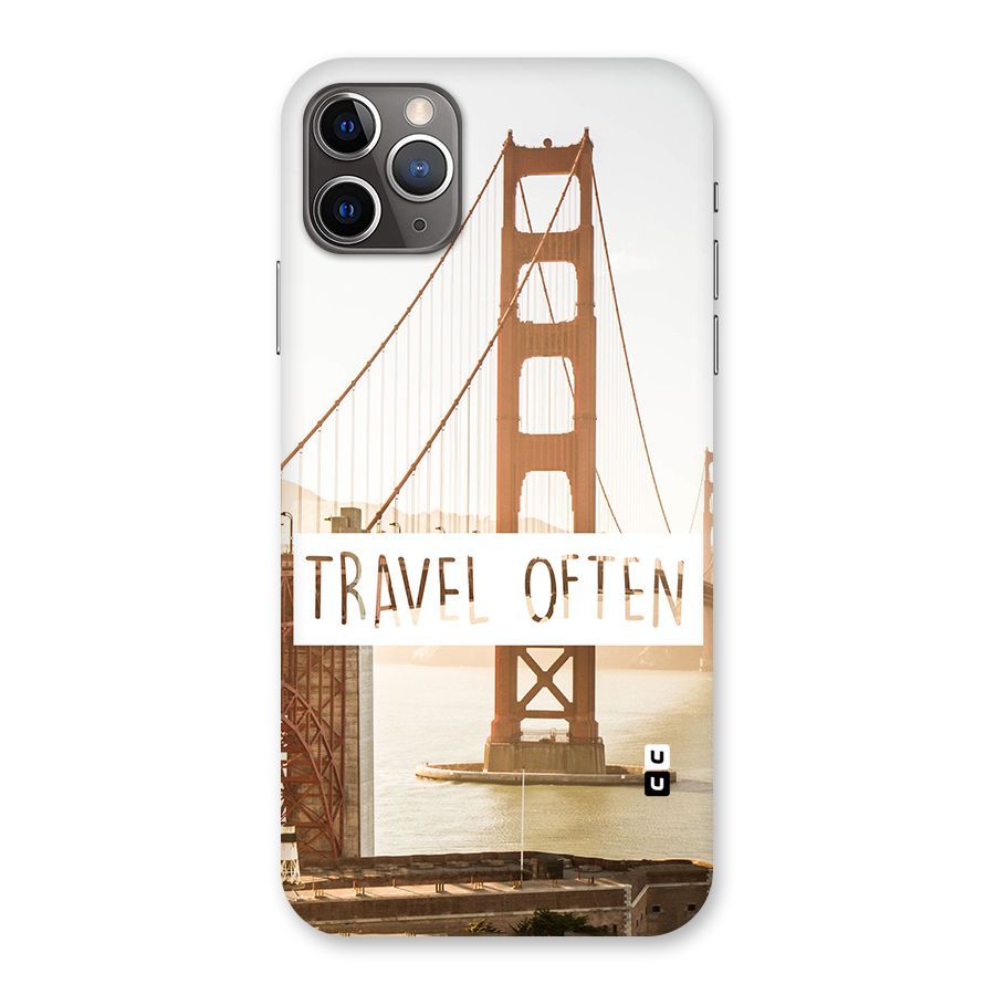 Travel Often Back Case for iPhone 11 Pro Max