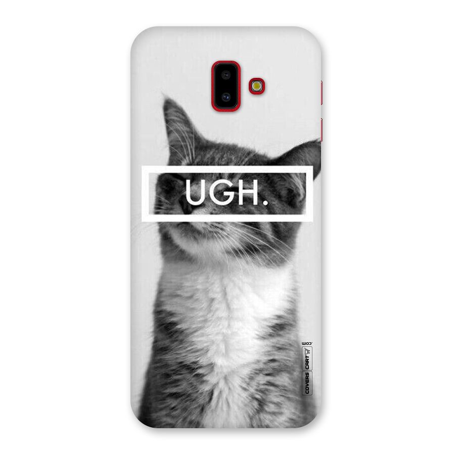 Ugh Kitty Back Case for Galaxy J6 Plus