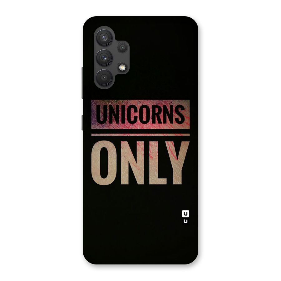 Unicorns Only Back Case for Galaxy A32