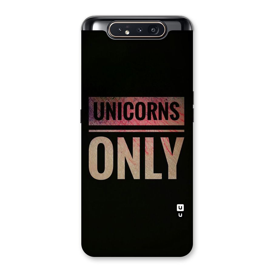 Unicorns Only Back Case for Galaxy A80
