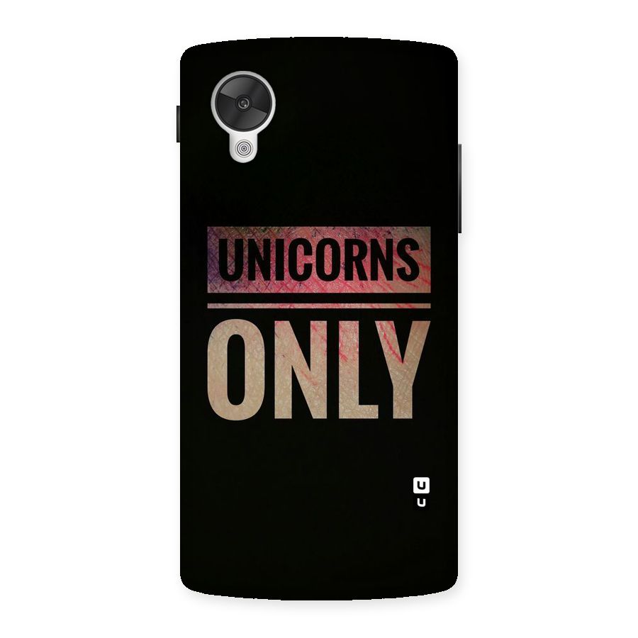 Unicorns Only Back Case for Google Nexsus 5