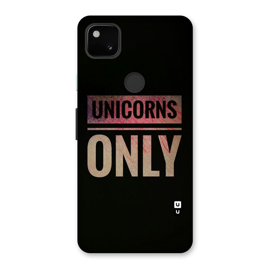 Unicorns Only Back Case for Google Pixel 4a