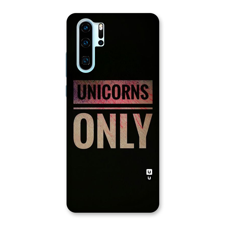 Unicorns Only Back Case for Huawei P30 Pro