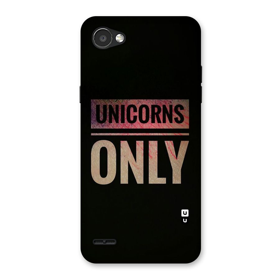Unicorns Only Back Case for LG Q6