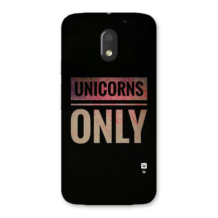 Unicorns Only Back Case for Moto E3 Power
