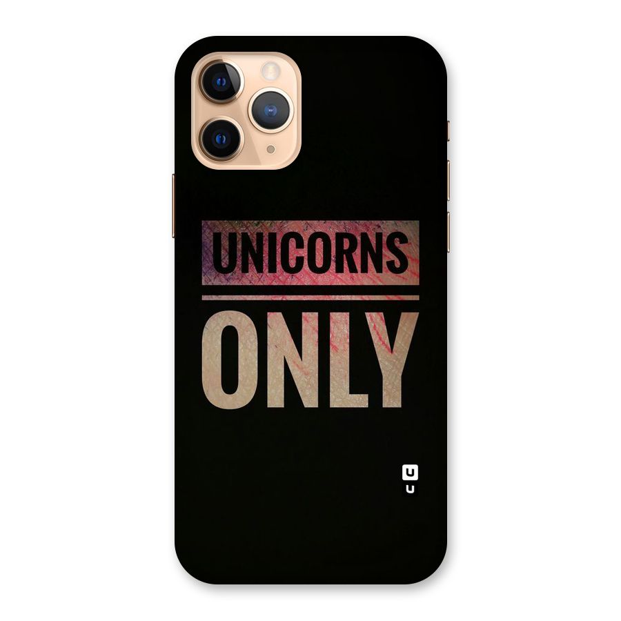Unicorns Only Back Case for iPhone 11 Pro