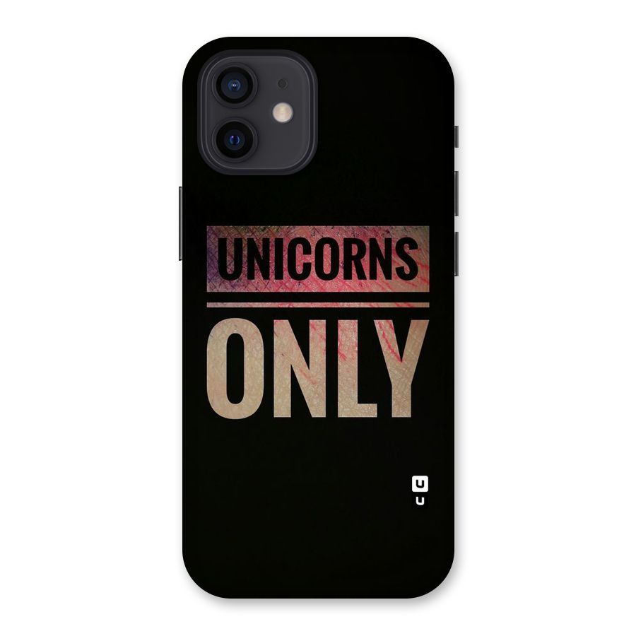 Unicorns Only Back Case for iPhone 12