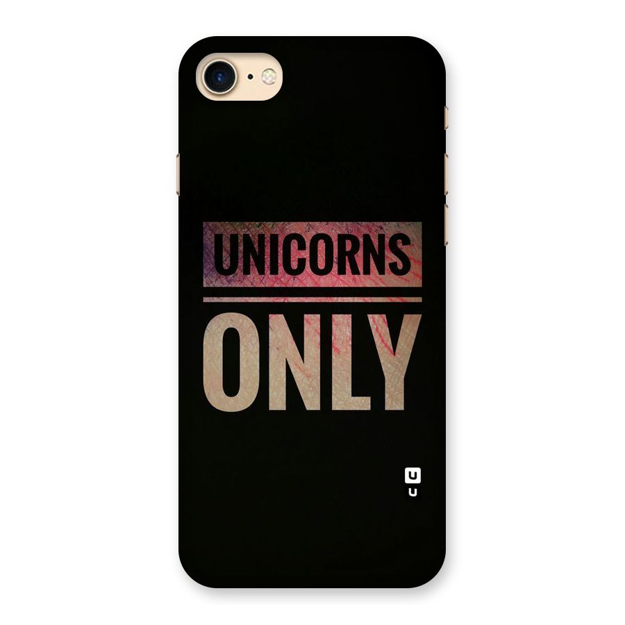 Unicorns Only Back Case for iPhone 7