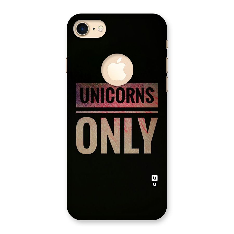 Unicorns Only Back Case for iPhone 7 Logo Cut