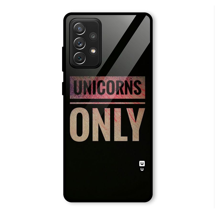 Unicorns Only Glass Back Case for Galaxy A72