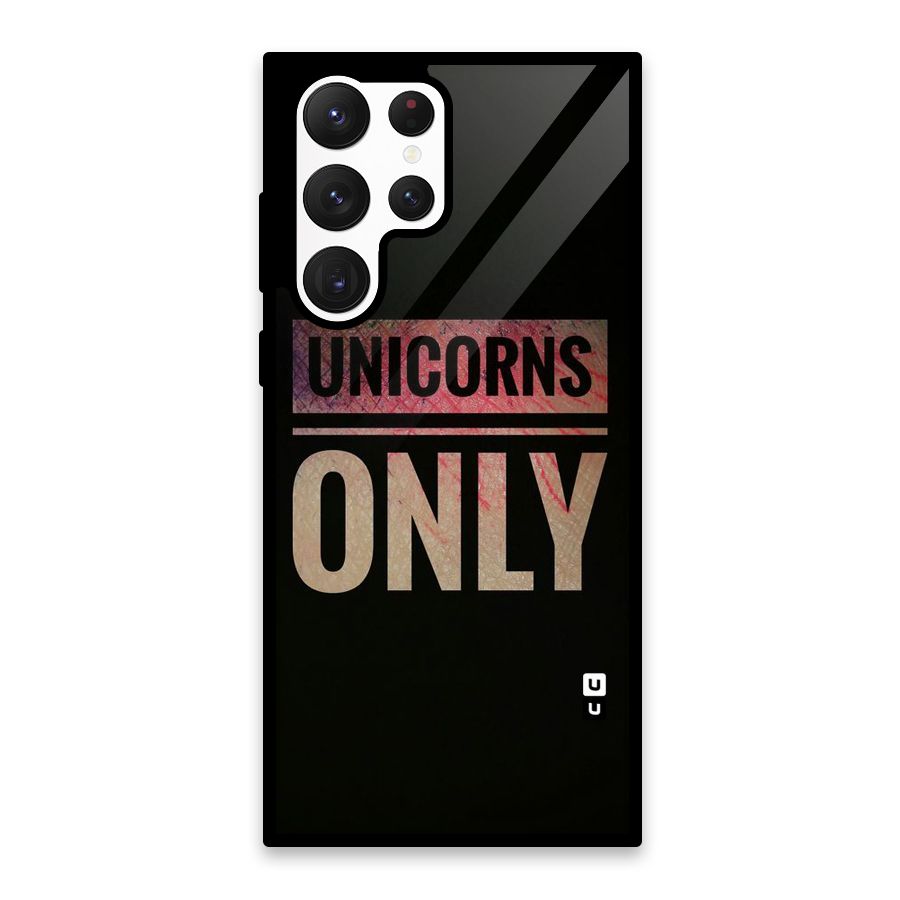 Unicorns Only Glass Back Case for Galaxy S22 Ultra 5G