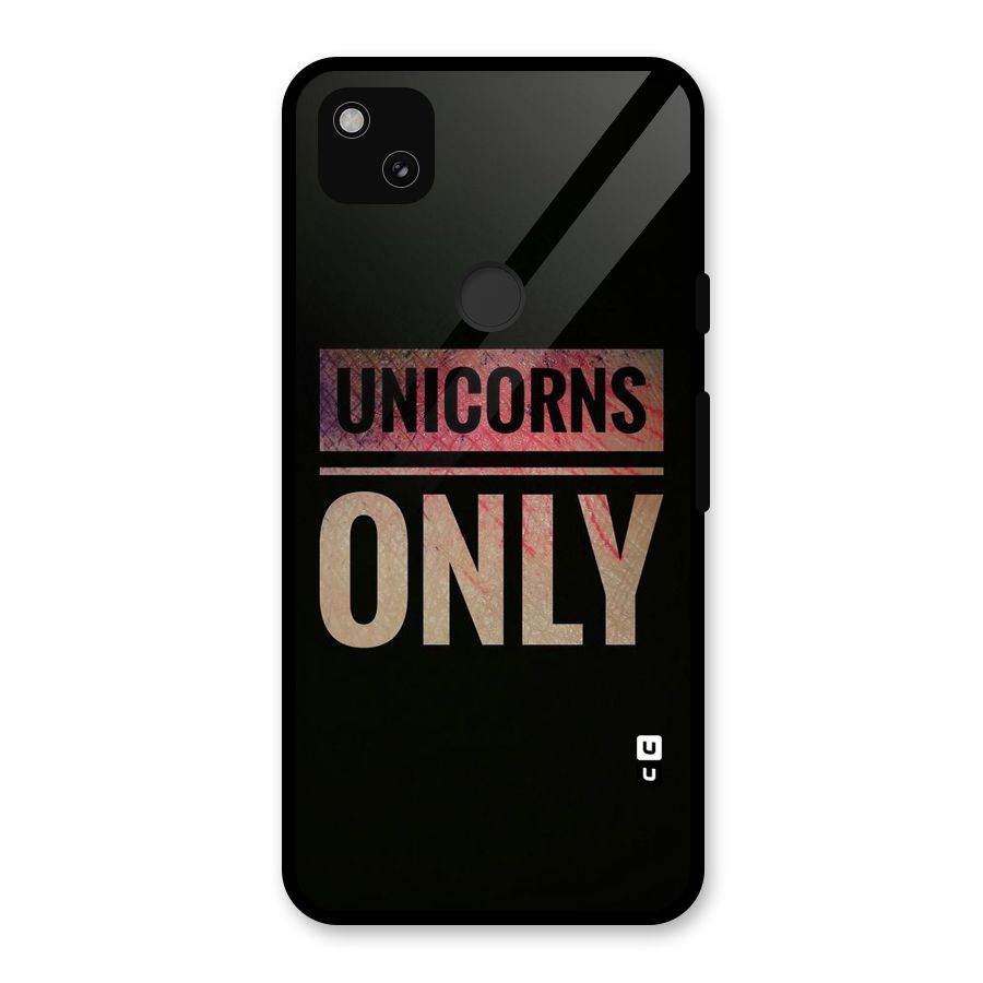 Unicorns Only Glass Back Case for Google Pixel 4a