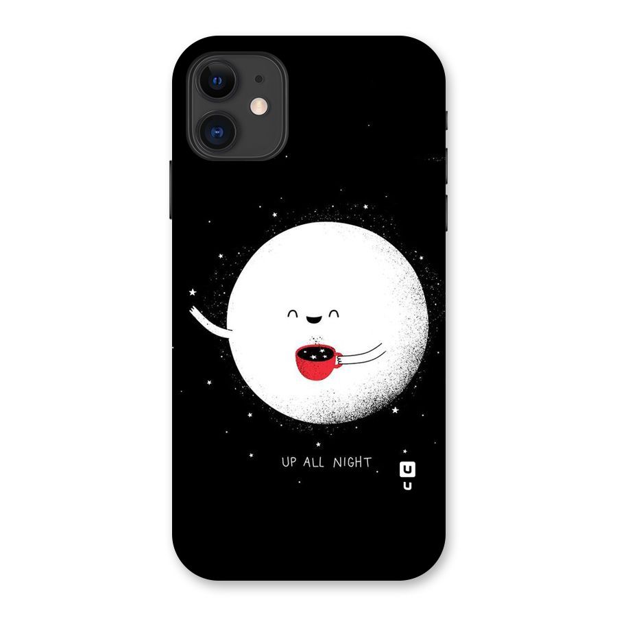 Up All Night Back Case for iPhone 11