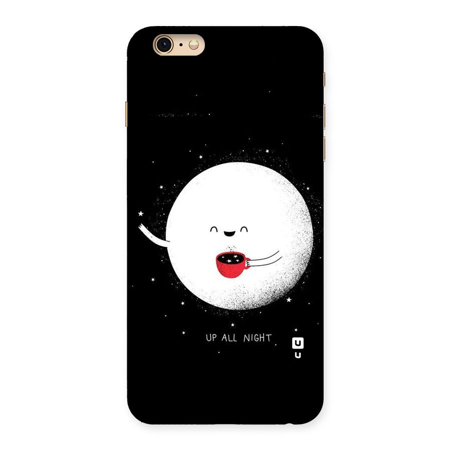 Up All Night Back Case for iPhone 6 Plus 6S Plus