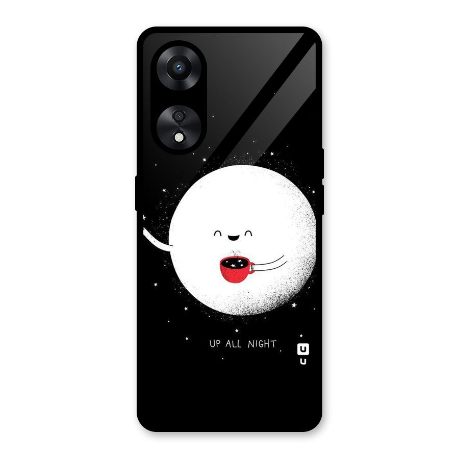 Up All Night Glass Back Case for Oppo A78