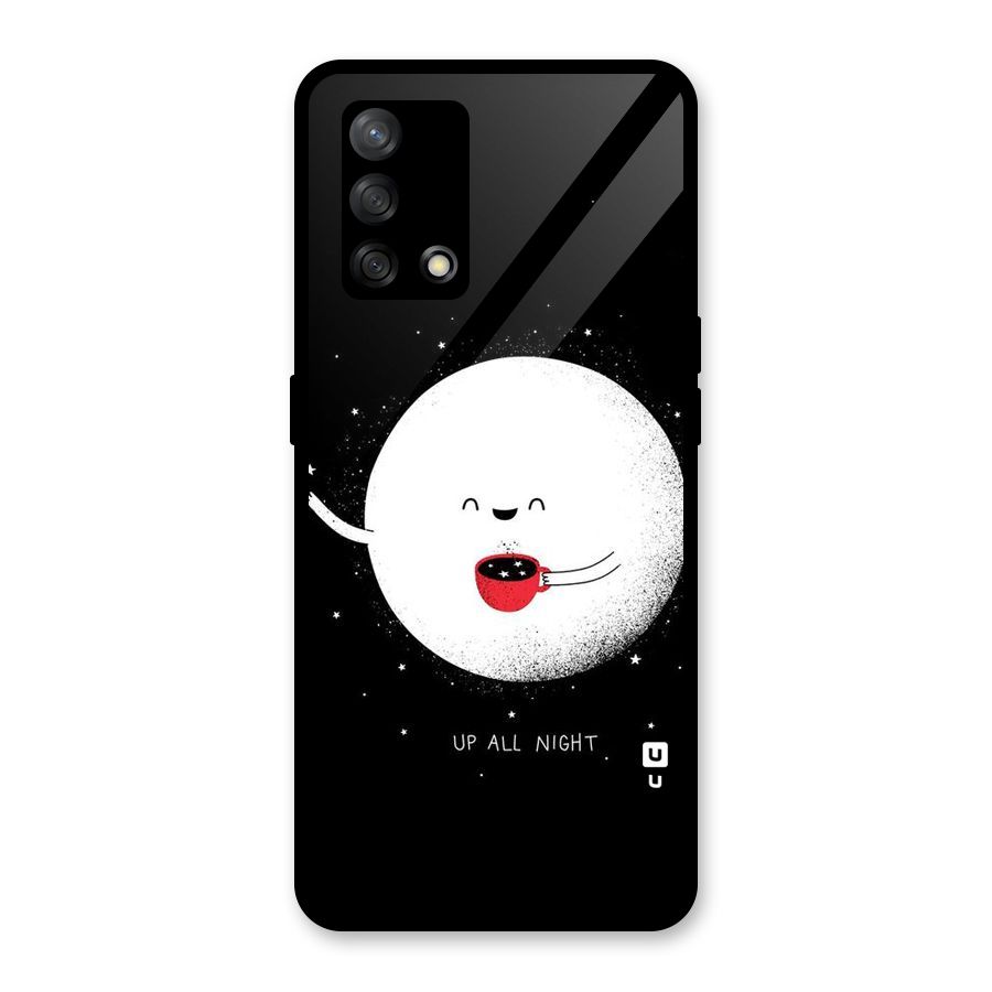 Up All Night Glass Back Case for Oppo F19