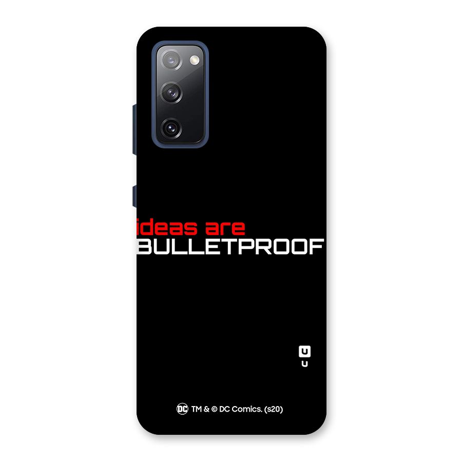 Vendetta Ideas are Bulletproof Back Case for Galaxy S20 FE