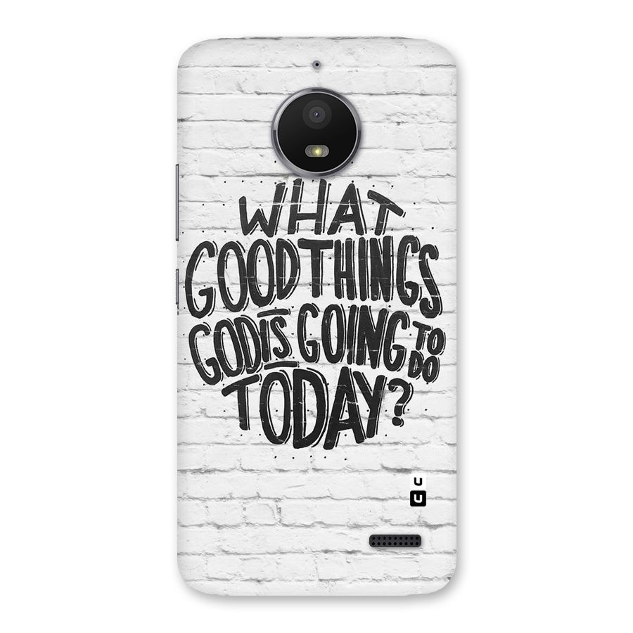 Wall Good Back Case for Moto E4