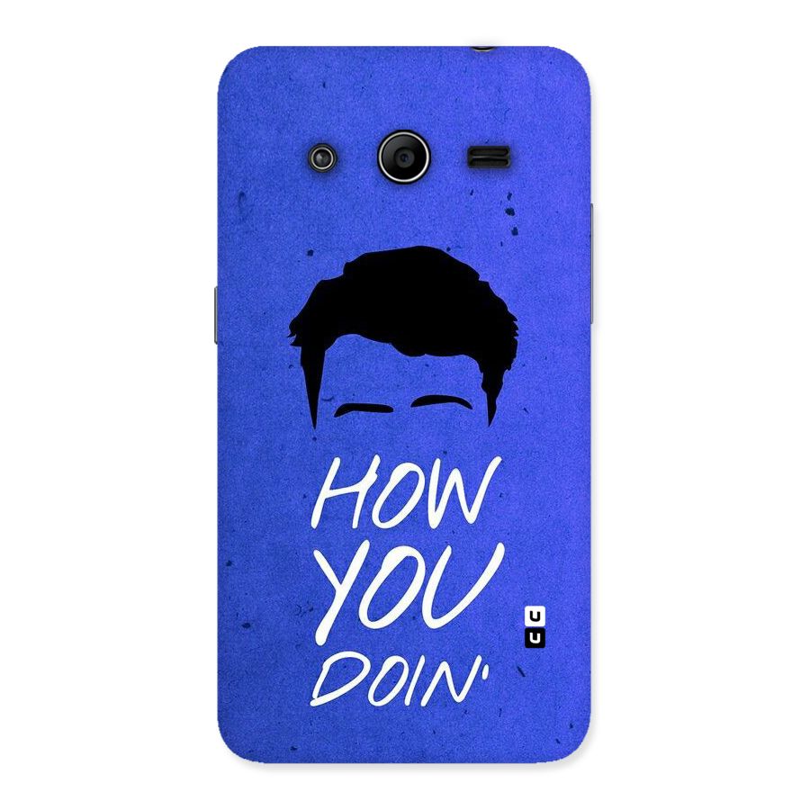 Wassup You Back Case for Galaxy Core 2