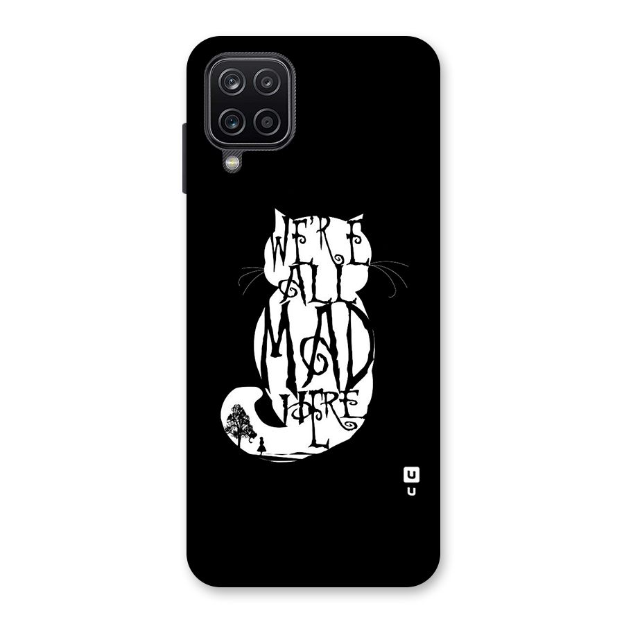 We All Mad Here Back Case for Galaxy A12