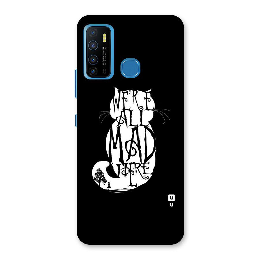 We All Mad Here Back Case for Infinix Hot 9