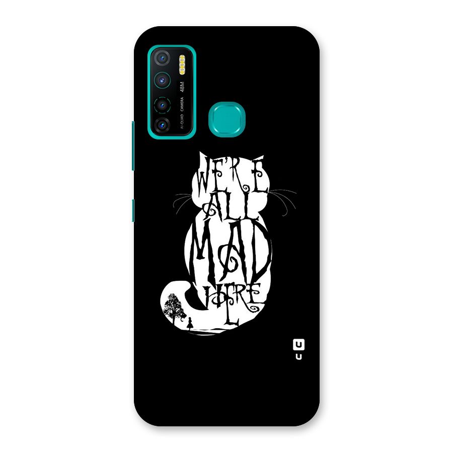 We All Mad Here Back Case for Infinix Hot 9 Pro