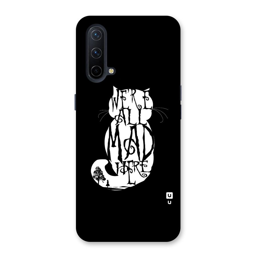 We All Mad Here Back Case for OnePlus Nord CE 5G