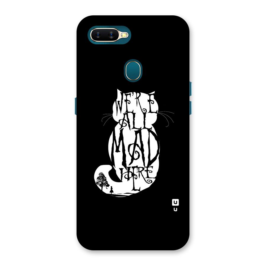 We All Mad Here Back Case for Oppo A11k