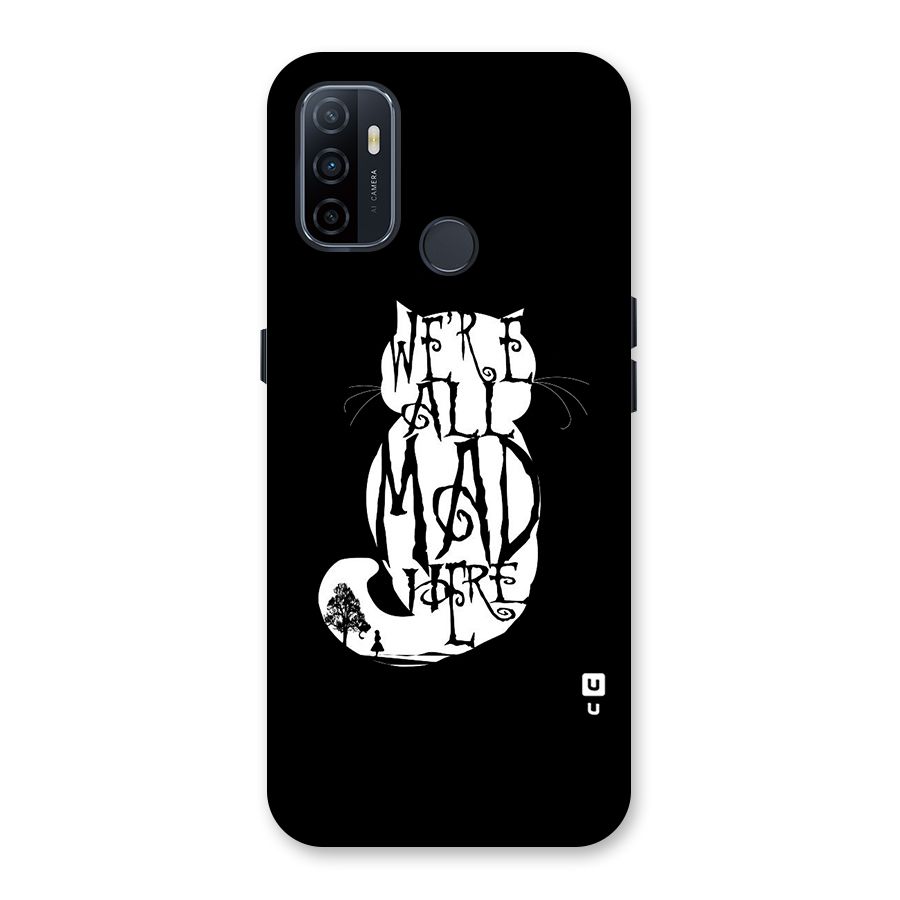 We All Mad Here Back Case for Oppo A32