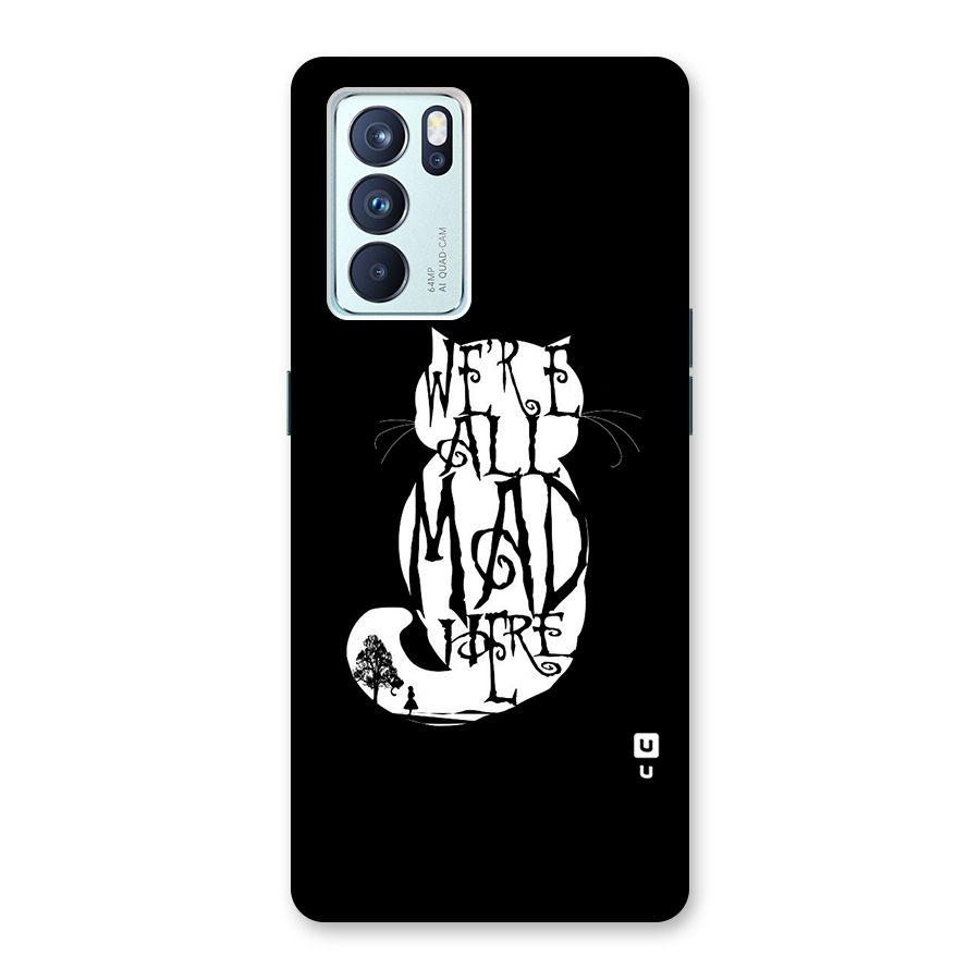 We All Mad Here Back Case for Oppo Reno6 Pro 5G