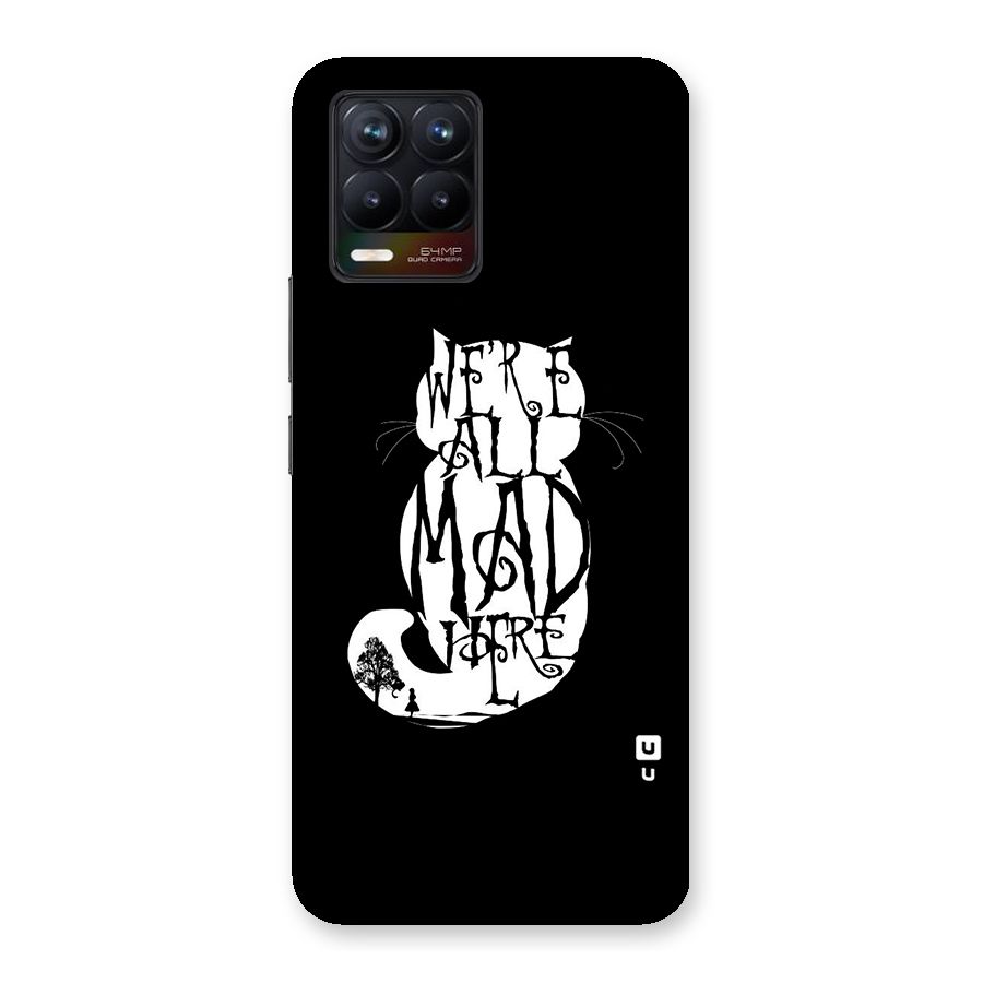 We All Mad Here Back Case for Realme 8