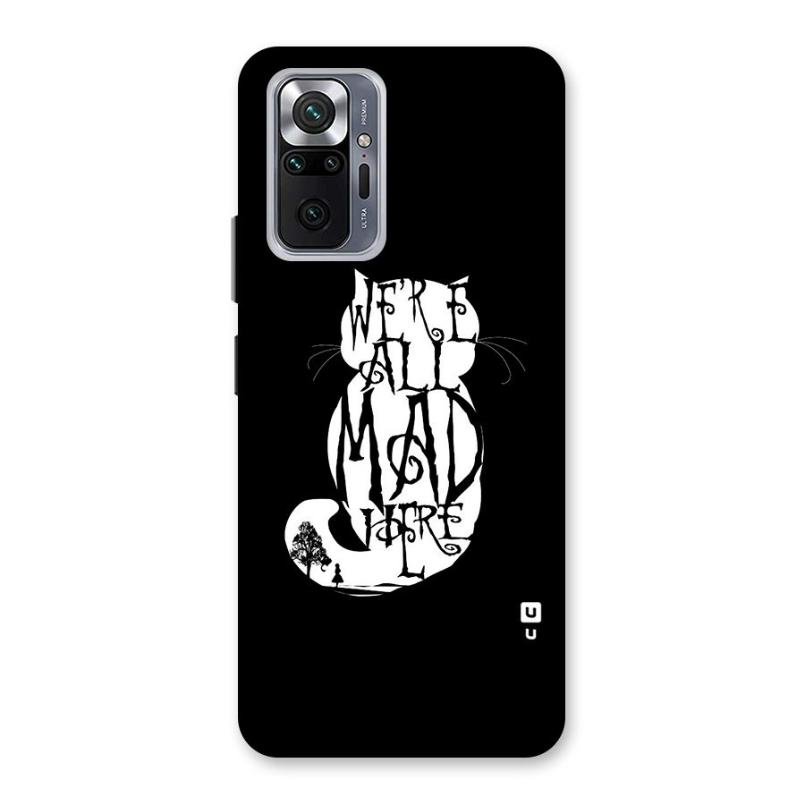 We All Mad Here Back Case for Redmi Note 10 Pro