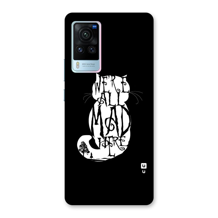 We All Mad Here Back Case for Vivo X60 Pro