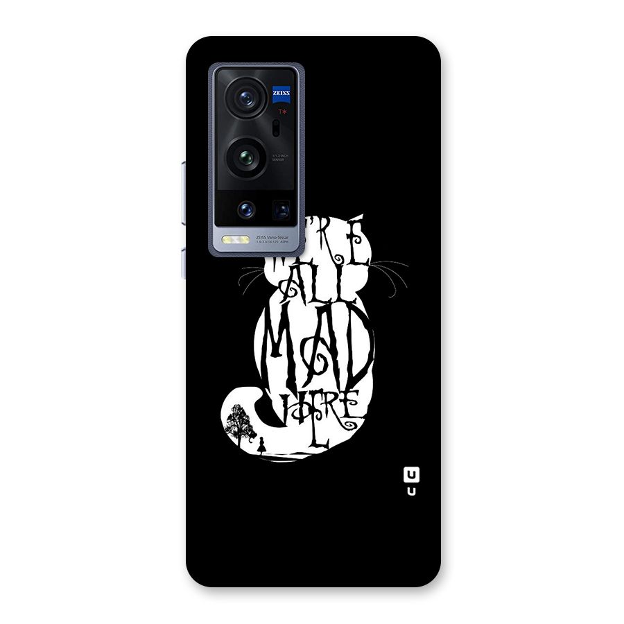 We All Mad Here Back Case for Vivo X60 Pro Plus