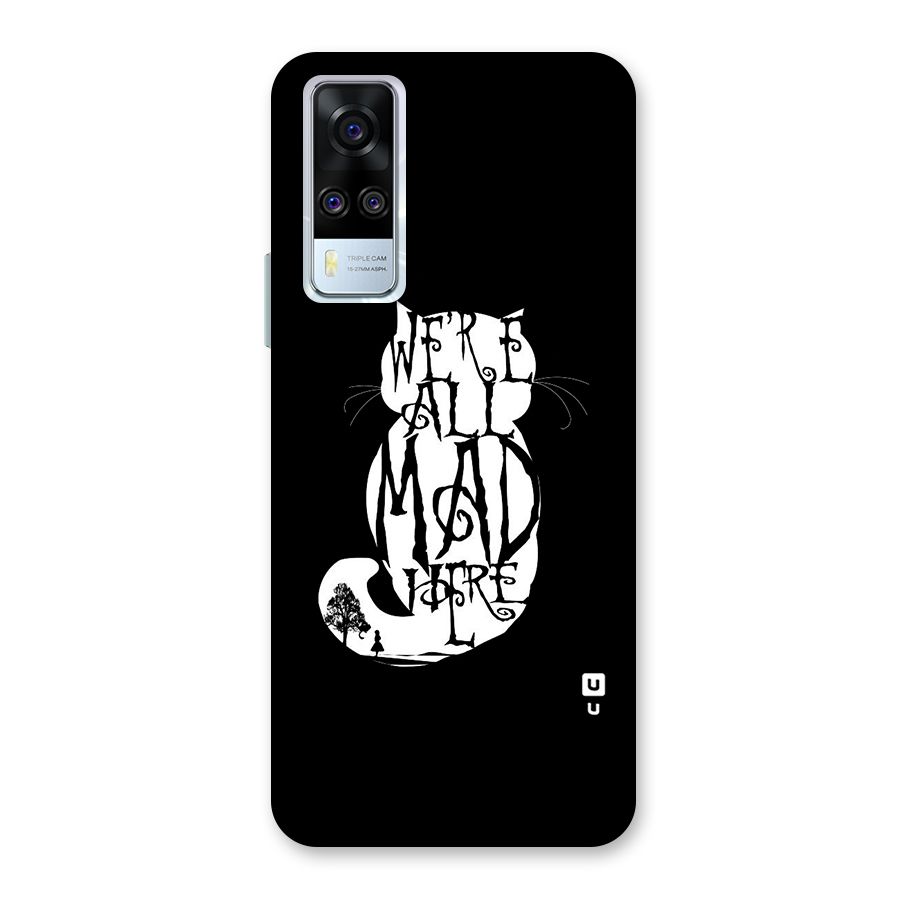 We All Mad Here Back Case for Vivo Y31
