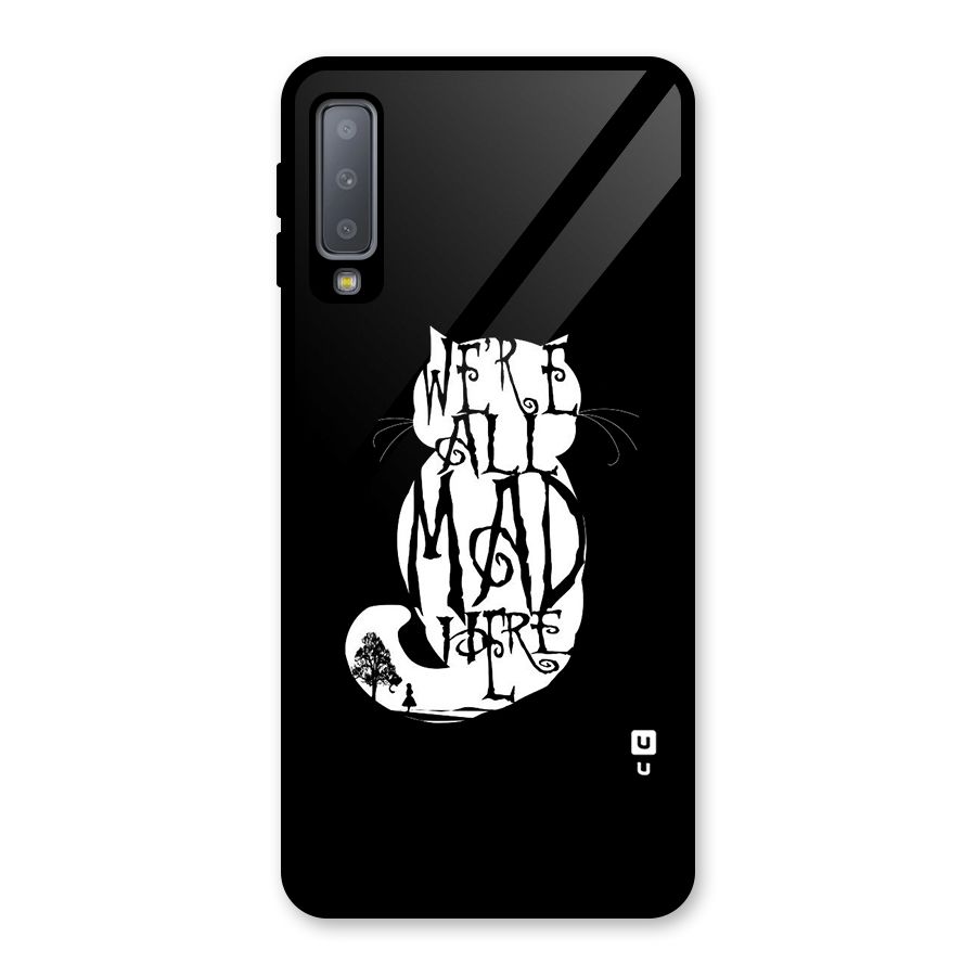 We All Mad Here Glass Back Case for Galaxy A7 (2018)
