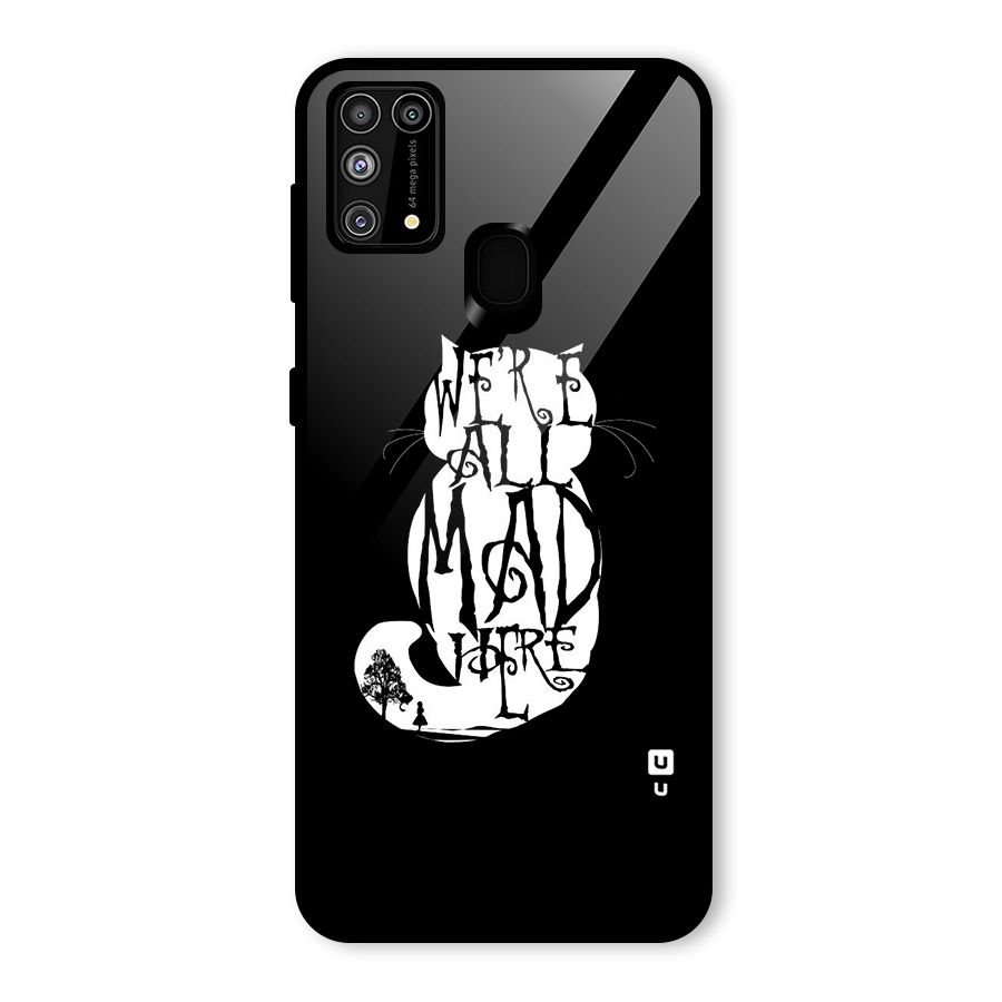 We All Mad Here Glass Back Case for Galaxy F41