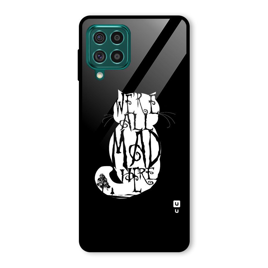 We All Mad Here Glass Back Case for Galaxy F62